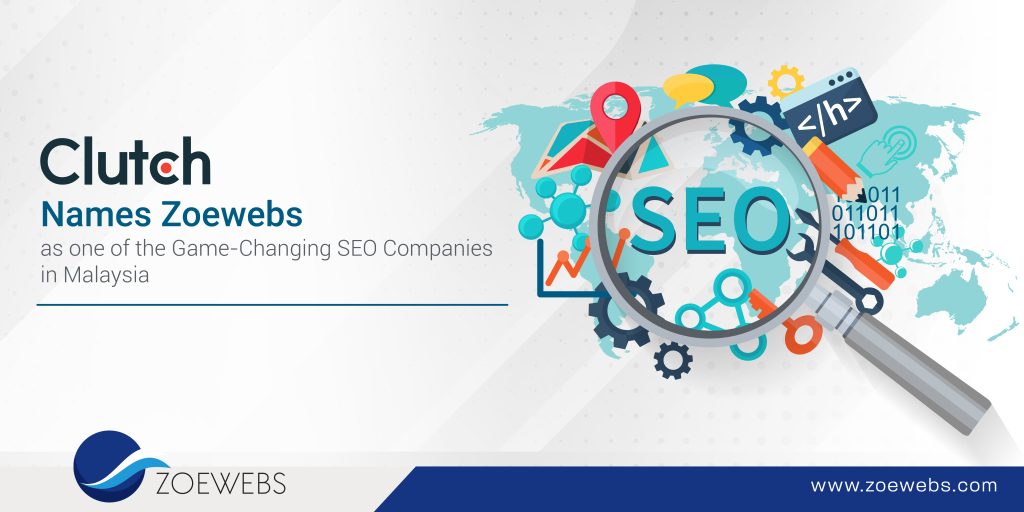 Clutch Names Zoewebs as one of the Game-Changing SEO Companies in Malaysia